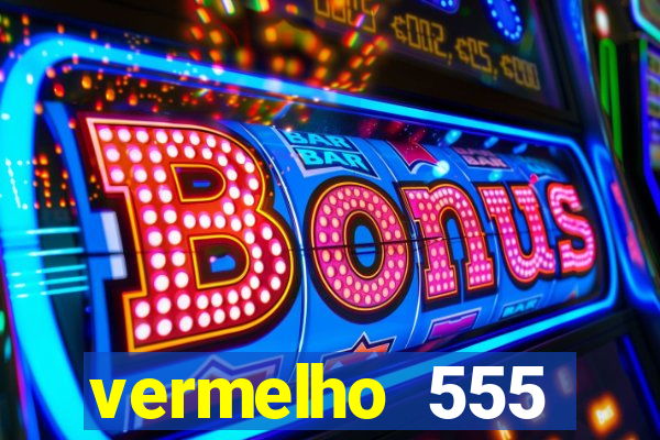 vermelho 555 plataforma de jogos